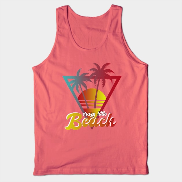 Fun Beach Design Shirt - Crazy Little Beach Tank Top by RKP'sTees